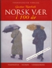 Norsk vr i 100 r (utviddet utgave, 1998)